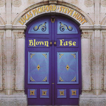 Lucas Pickford/Steve Hunt - Blown Fuse
